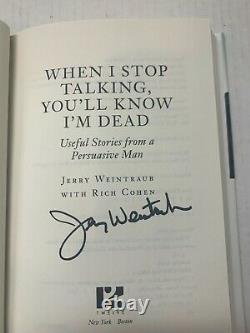 AUTOGRAPHED / SIGNED When I Stop Talking. By Jerry Weintraub