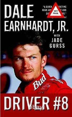 Dale Earnhardt Jr. SIGNED Driver #8 1st Ed 1st Print PSA/DNA AUTOGRAPHED NASCAR