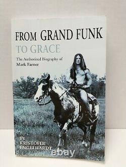 From Grand Funk to Grace Authorized Biography of Mark Farner SIGNED Railroad +CD