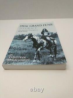 From Grand Funk to Grace Authorized Biography of Mark Farner SIGNED Railroad +CD