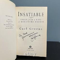 Insatiable Tales From a Life of Delicious Excess by Greene, Gael Signed HCDJ