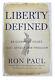 Liberty Defined Signed Ron Paul 2011 First Edition Hardcover Book Freedom
