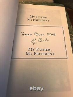 My Father My President George & Doro Bush SIGNED 1st Edition HC/DJ