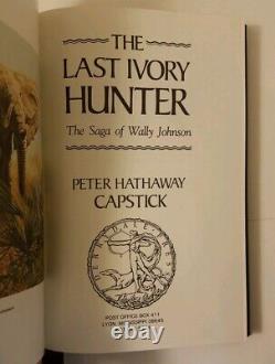 The Last Ivory Hunter by Peter Capstick, 1988 Deluxe Edt Signed + Inscribed 1st