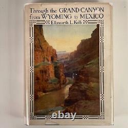 Through the Grand Canyon From Wyoming to Mexico by Ellsworth Kolb, 1930 (SIGNED)