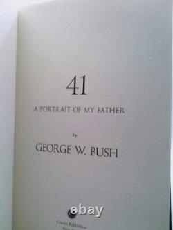 41 (édition Signée Deluxe) Portrait De Mon Père (signé) Par Bush, George W