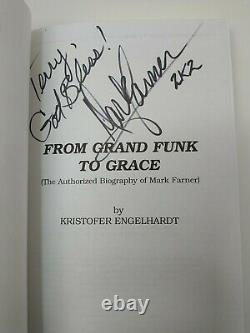 De Grand Funk À Grace Biographie Autorisée De Mark Farner Signed Railroad +cd