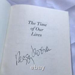 Le Temps De Nos Vies A Recueilli Des Écrits Par Peggy Noonan (version Signée 2015)