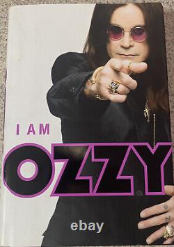Ozzy Osbourne SIGNÉ Par I am Ozzy HC Livre 1ère Éd AUTOGRAPHIÉ Droits d'auteur © 2009