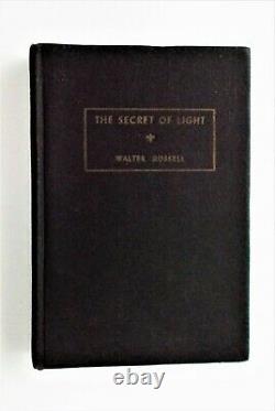 Walter Russell The Secret Of Light Signé Limited Deluxe 1st Ed.